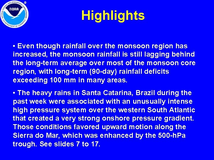 Highlights • Even though rainfall over the monsoon region has increased, the monsoon rainfall Highlights • Even though rainfall over the monsoon region has increased, the monsoon rainfall