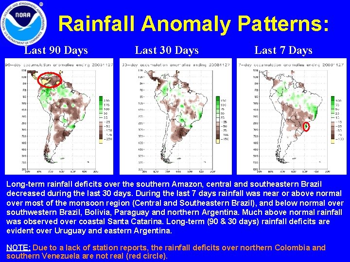 Rainfall Anomaly Patterns: Last 90 Days Last 30 Days Last 7 Days Long-term rainfall Rainfall Anomaly Patterns: Last 90 Days Last 30 Days Last 7 Days Long-term rainfall