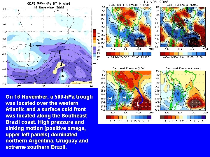 On 16 November, a 500 -h. Pa trough was located over the western Atlantic On 16 November, a 500 -h. Pa trough was located over the western Atlantic