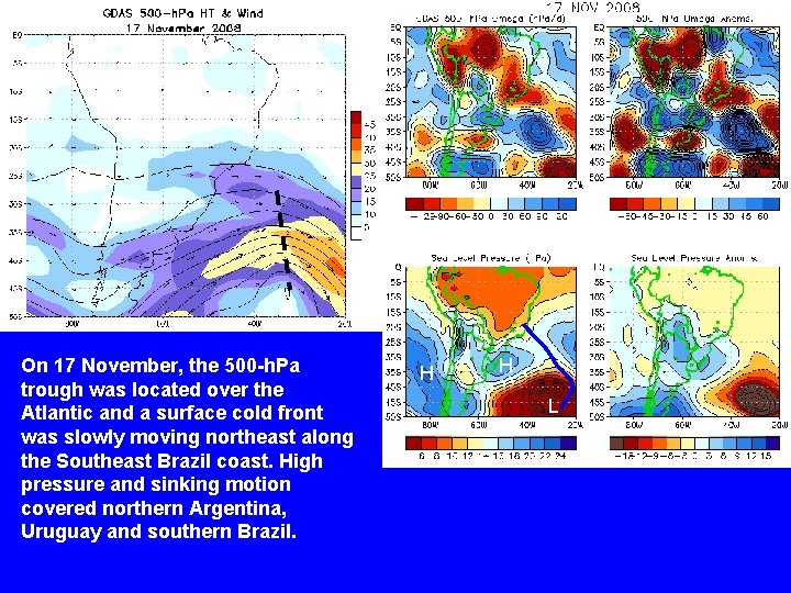 On 17 November, the 500 -h. Pa trough was located over the Atlantic and On 17 November, the 500 -h. Pa trough was located over the Atlantic and