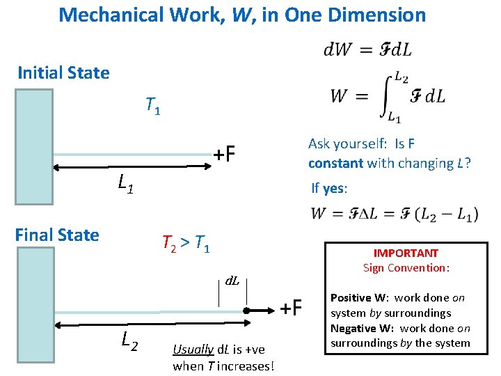 Mechanical Work, W, in One Dimension Initial State T 1 +F L 1 Final