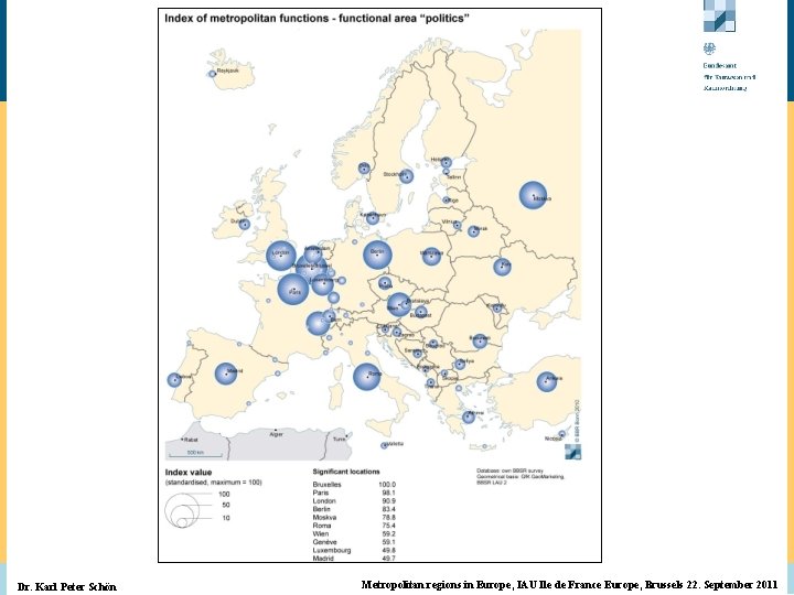 © BBR Bonn 2003 Dr. Karl Peter Schön Metropolitan regions in Europe, IAU Ile