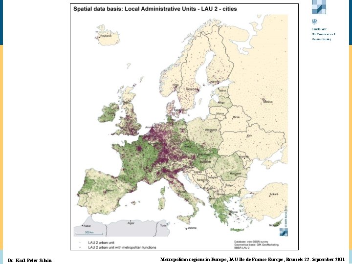© BBR Bonn 2003 Dr. Karl Peter Schön Metropolitan regions in Europe, IAU Ile