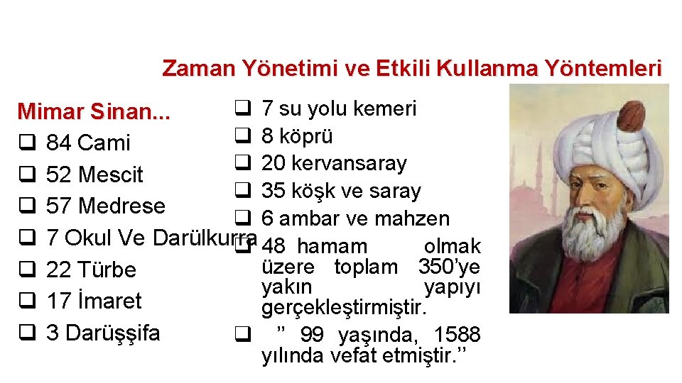 Zaman Yönetimi ve Etkili Kullanma Yöntemleri q 7 su yolu kemeri Mimar Sinan. .