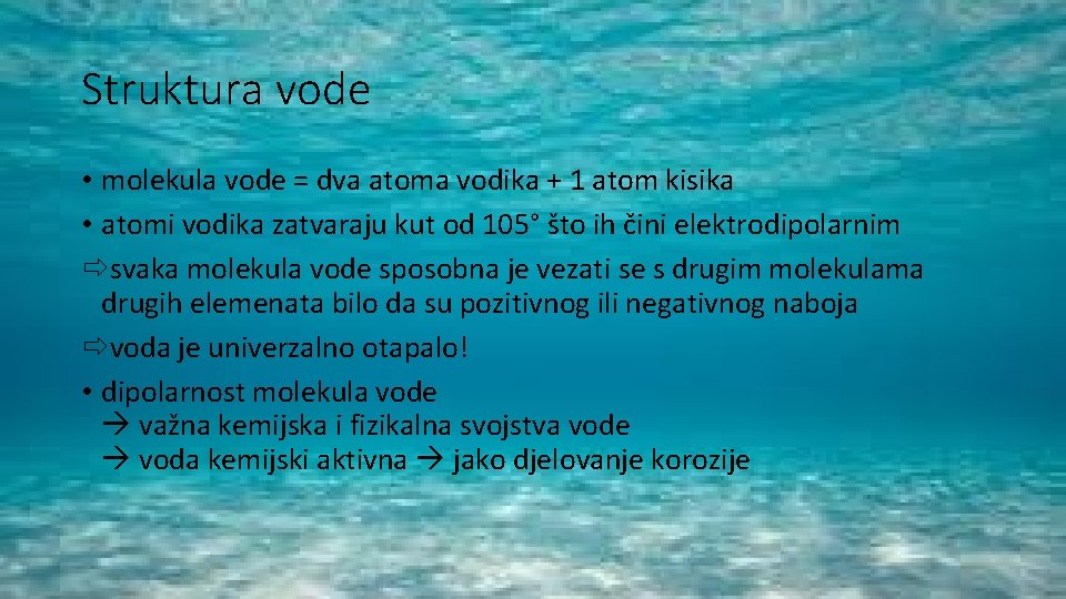 Struktura vode • molekula vode = dva atoma vodika + 1 atom kisika •