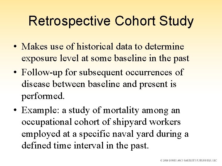 Retrospective Cohort Study • Makes use of historical data to determine exposure level at Retrospective Cohort Study • Makes use of historical data to determine exposure level at