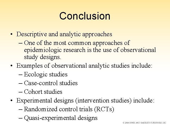 Conclusion • Descriptive and analytic approaches – One of the most common approaches of Conclusion • Descriptive and analytic approaches – One of the most common approaches of