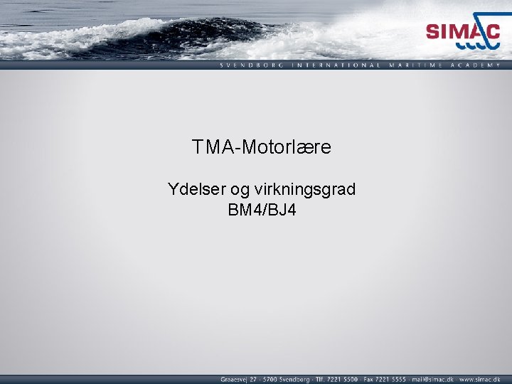 TMA-Motorlære Ydelser og virkningsgrad BM 4/BJ 4 