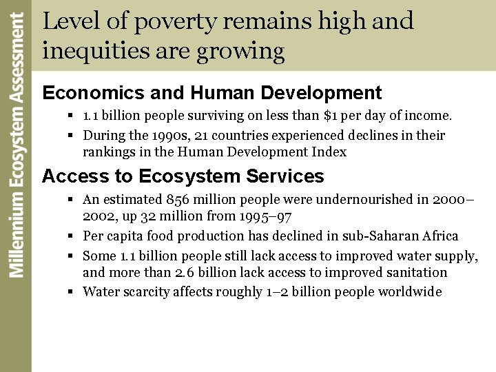 Level of poverty remains high and inequities are growing Economics and Human Development §