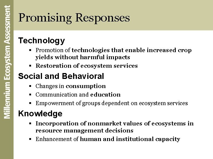 Promising Responses Technology § Promotion of technologies that enable increased crop yields without harmful