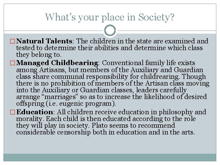 What’s your place in Society? � Natural Talents: The children in the state are