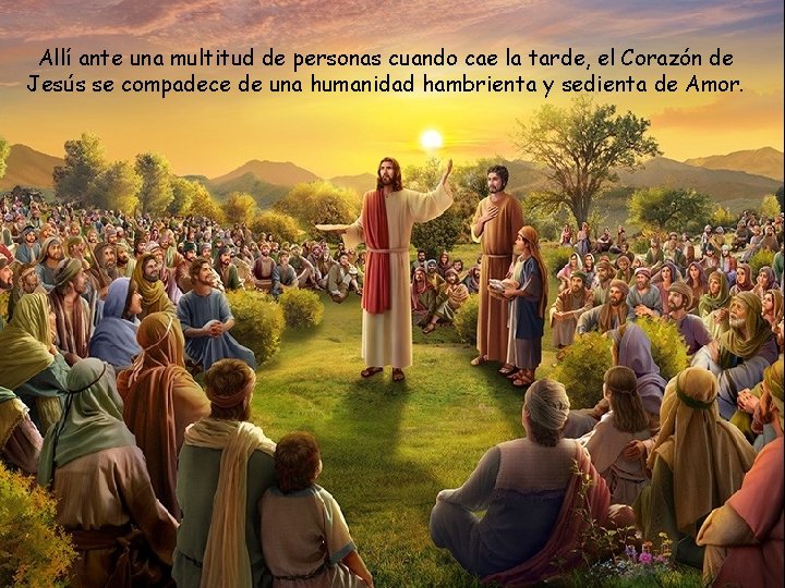 Allí ante una multitud de personas cuando cae la tarde, el Corazón de Jesús