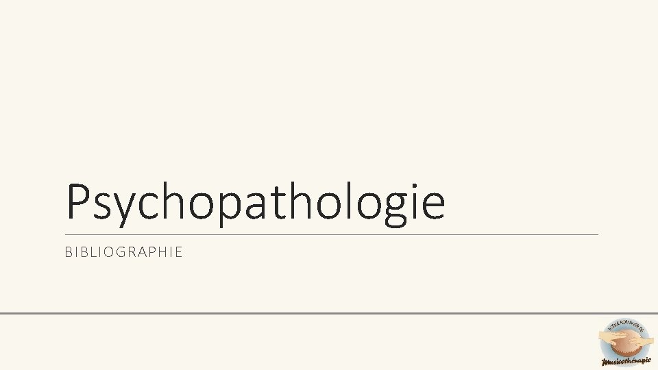 Psychopathologie BIBLIOGRAPHIE 