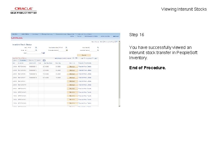 Viewing Interunit Stocks Step 16 You have successfully viewed an interunit stock transfer in