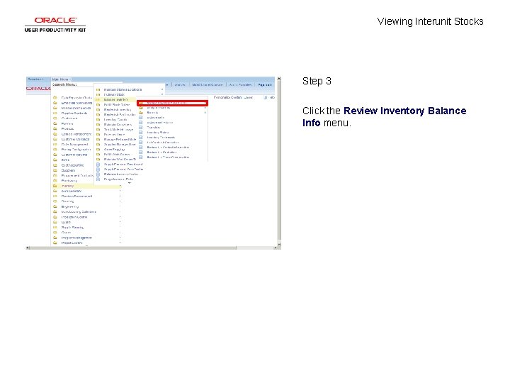 Viewing Interunit Stocks Step 3 Click the Review Inventory Balance Info menu. 