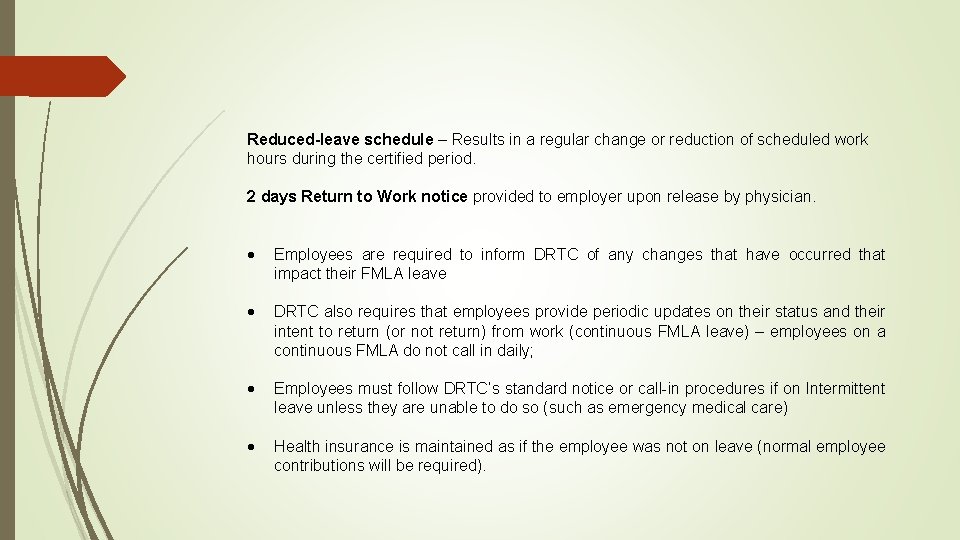 Reduced-leave schedule – Results in a regular change or reduction of scheduled work hours