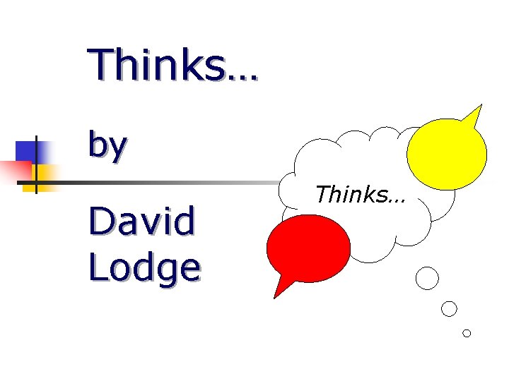 Thinks… by David Lodge Thinks… 