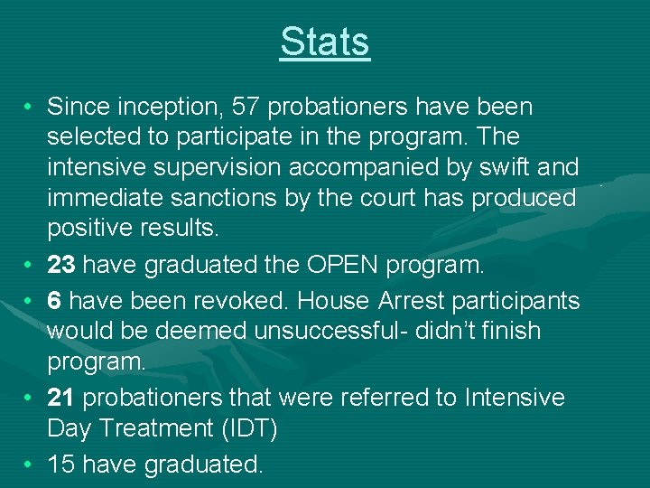 Stats • Sinception, 57 probationers have been selected to participate in the program. The Stats • Sinception, 57 probationers have been selected to participate in the program. The
