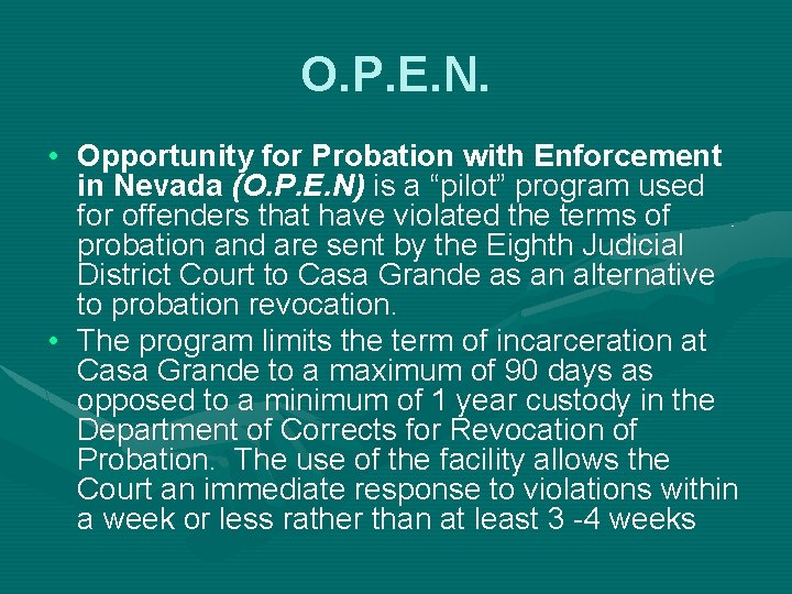 O. P. E. N. • Opportunity for Probation with Enforcement in Nevada (O. P. O. P. E. N. • Opportunity for Probation with Enforcement in Nevada (O. P.