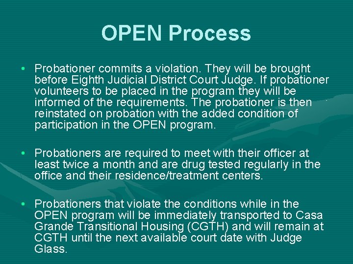 OPEN Process • Probationer commits a violation. They will be brought before Eighth Judicial OPEN Process • Probationer commits a violation. They will be brought before Eighth Judicial
