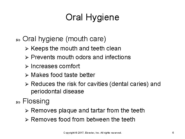 Oral Hygiene Oral hygiene (mouth care) Keeps the mouth and teeth clean Ø Prevents