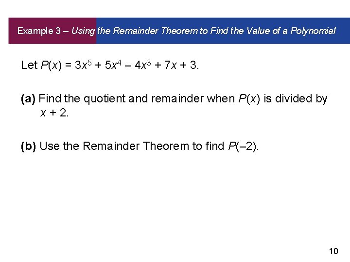 Example 3 – Using the Remainder Theorem to Find the Value of a Polynomial