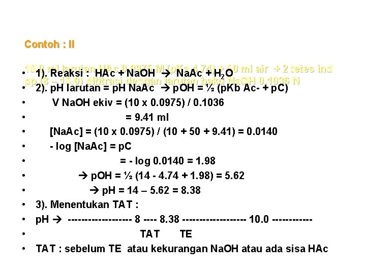 Contoh : II larutan HAc+0. 0975 4. 74) 50 ml air + 2 tetes