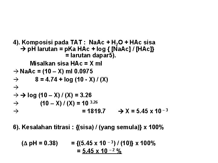 4). Komposisi pada TAT : Na. Ac + H 2 O + HAc sisa 4). Komposisi pada TAT : Na. Ac + H 2 O + HAc sisa