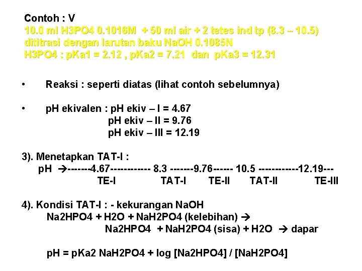 Contoh : V 10. 0 ml H 3 PO 4 0. 1016 M +