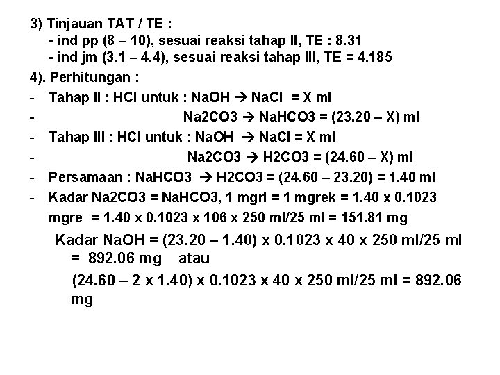 3) Tinjauan TAT / TE : - ind pp (8 – 10), sesuai reaksi