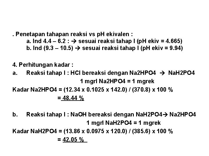 . Penetapan tahapan reaksi vs p. H ekivalen : a. Ind 4. 4 – . Penetapan tahapan reaksi vs p. H ekivalen : a. Ind 4. 4 –