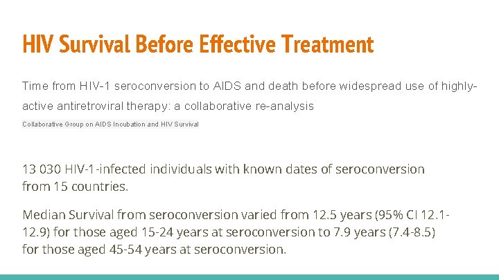 HIV Survival Before Effective Treatment Time from HIV-1 seroconversion to AIDS and death before HIV Survival Before Effective Treatment Time from HIV-1 seroconversion to AIDS and death before