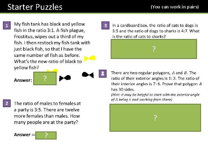 Starter Puzzles 1 (You can work in pairs) 3 ? ? N 2 ?