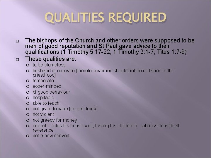 QUALITIES REQUIRED The bishops of the Church and other orders were supposed to be