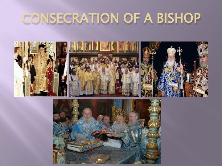 CONSECRATION OF A BISHOP 