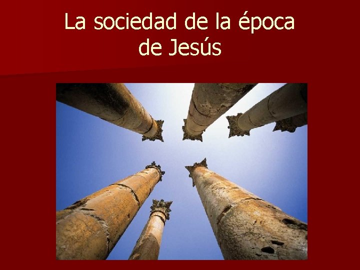 La sociedad de la época de Jesús 