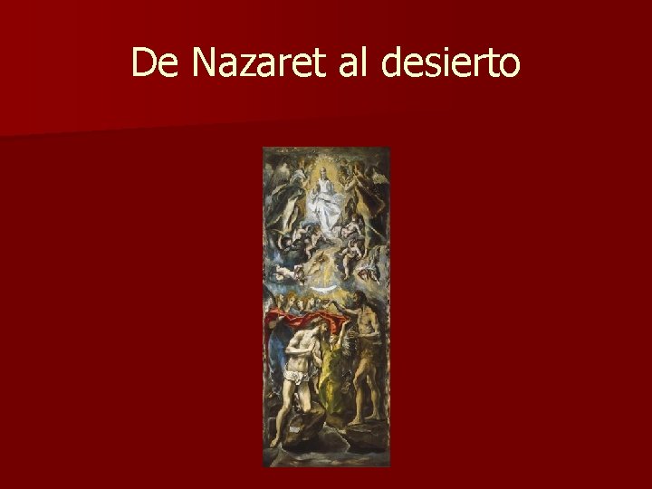 De Nazaret al desierto 
