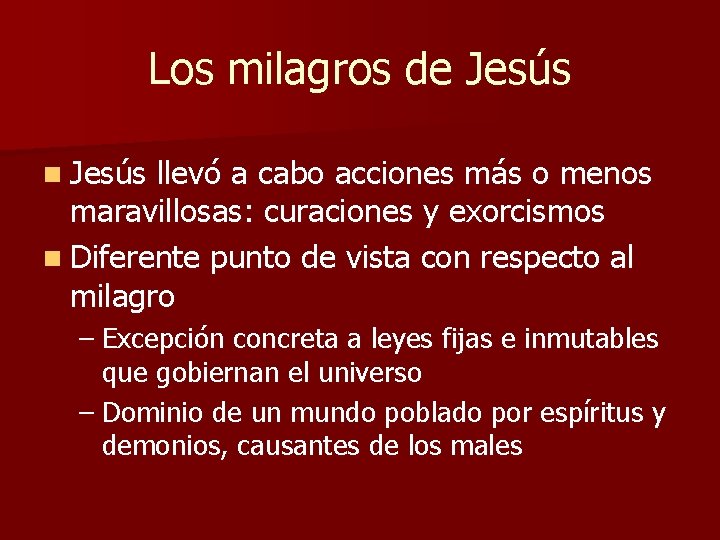 Los milagros de Jesús n Jesús llevó a cabo acciones más o menos maravillosas: