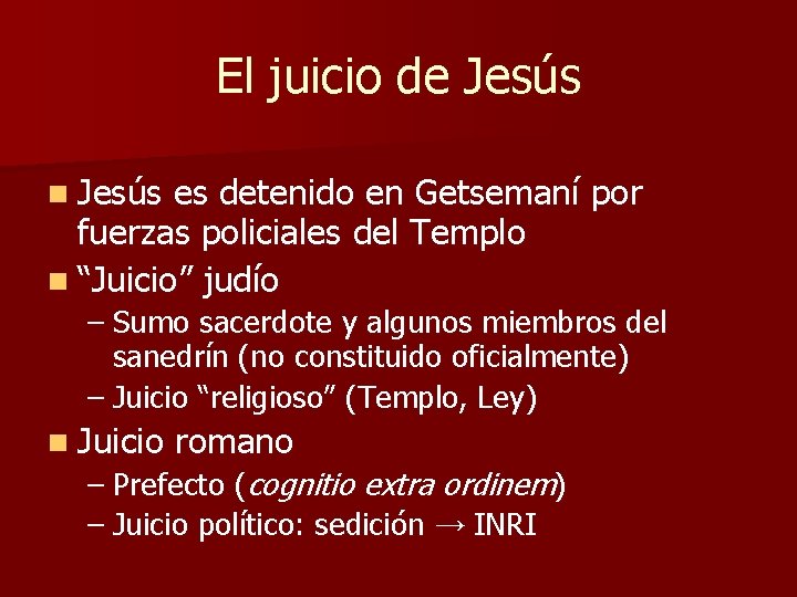 El juicio de Jesús n Jesús es detenido en Getsemaní por fuerzas policiales del