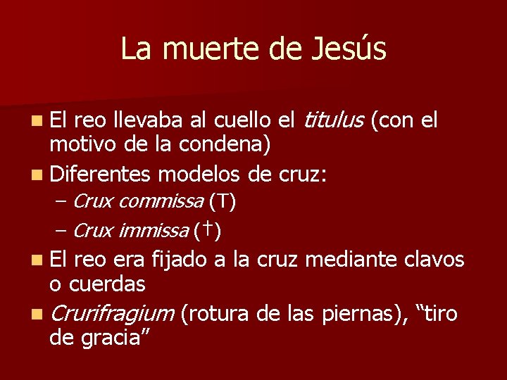 La muerte de Jesús reo llevaba al cuello el titulus (con el motivo de