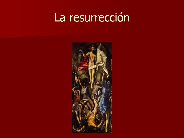 La resurrección 