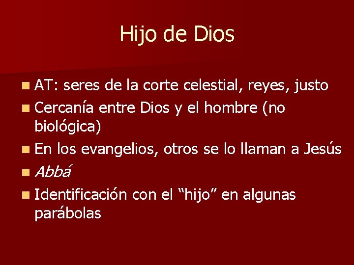 Hijo de Dios n AT: seres de la corte celestial, reyes, justo n Cercanía