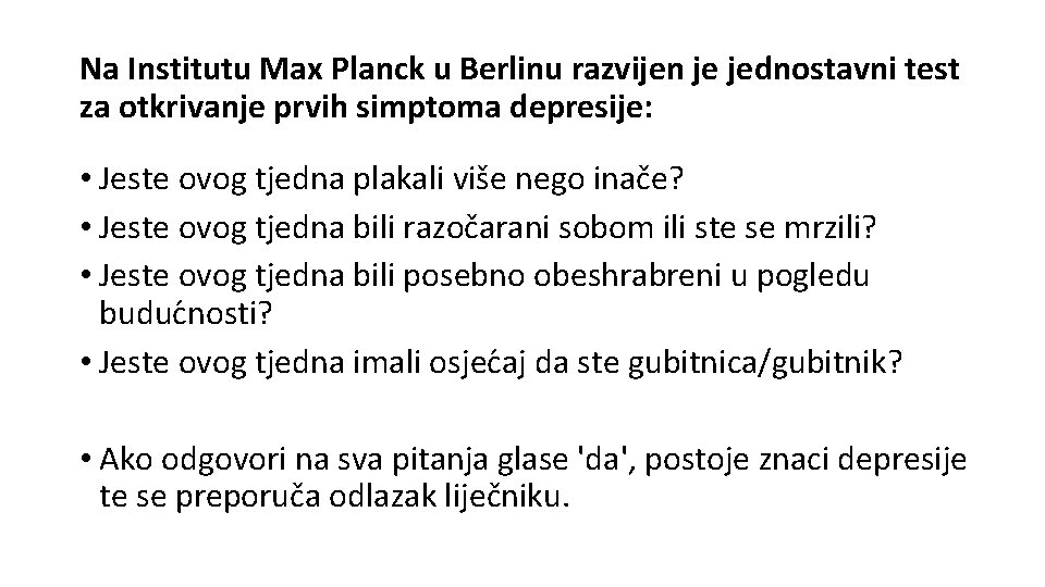 Na Institutu Max Planck u Berlinu razvijen je jednostavni test za otkrivanje prvih simptoma