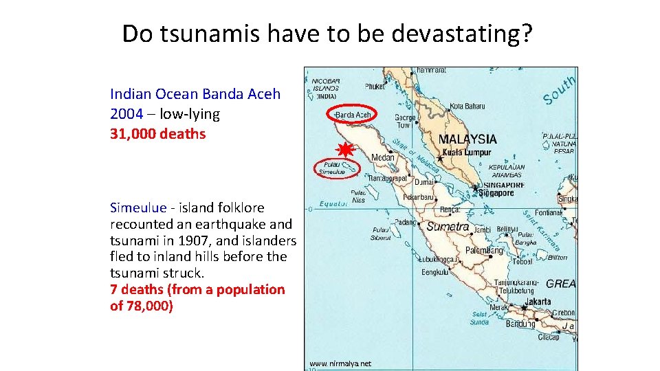 Do tsunamis have to be devastating? Indian Ocean Banda Aceh 2004 – low-lying 31,