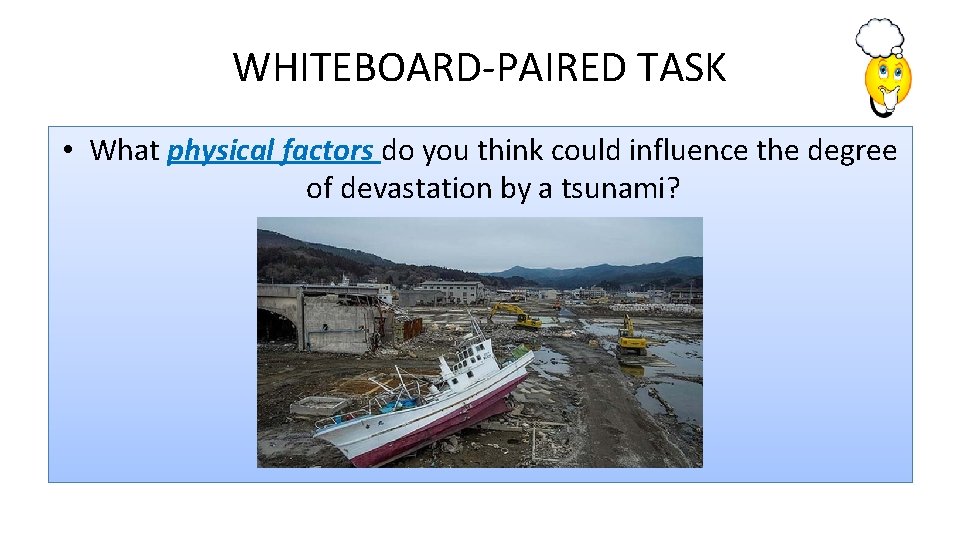 WHITEBOARD-PAIRED TASK • What physical factors do you think could influence the degree of