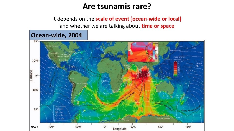 Are tsunamis rare? It depends on the scale of event (ocean-wide or local) and