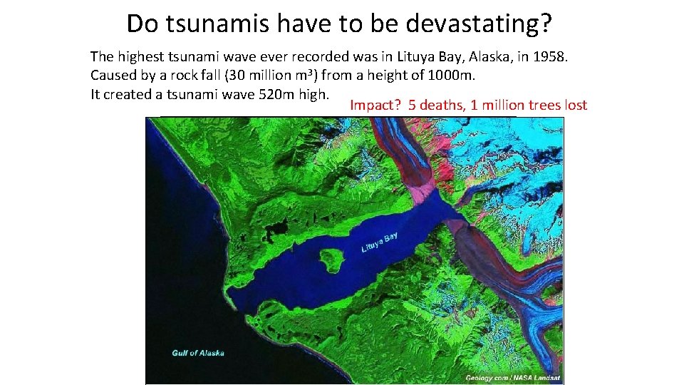 Do tsunamis have to be devastating? The highest tsunami wave ever recorded was in