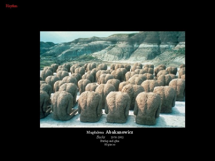 Rhythm Magdalena Abakanowicz Backs 1976 -1982 Burlap and glue 80 pieces 