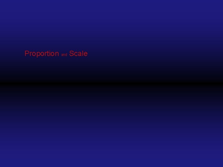Proportion and Scale 