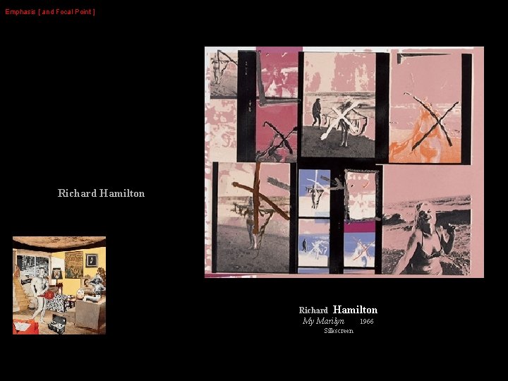 Emphasis [ and Focal Point ] Richard Hamilton My Marilyn 1966 Silkscreen 